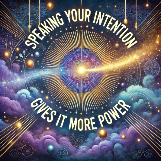 ◐ Speaking Your Intention Gives it More Power