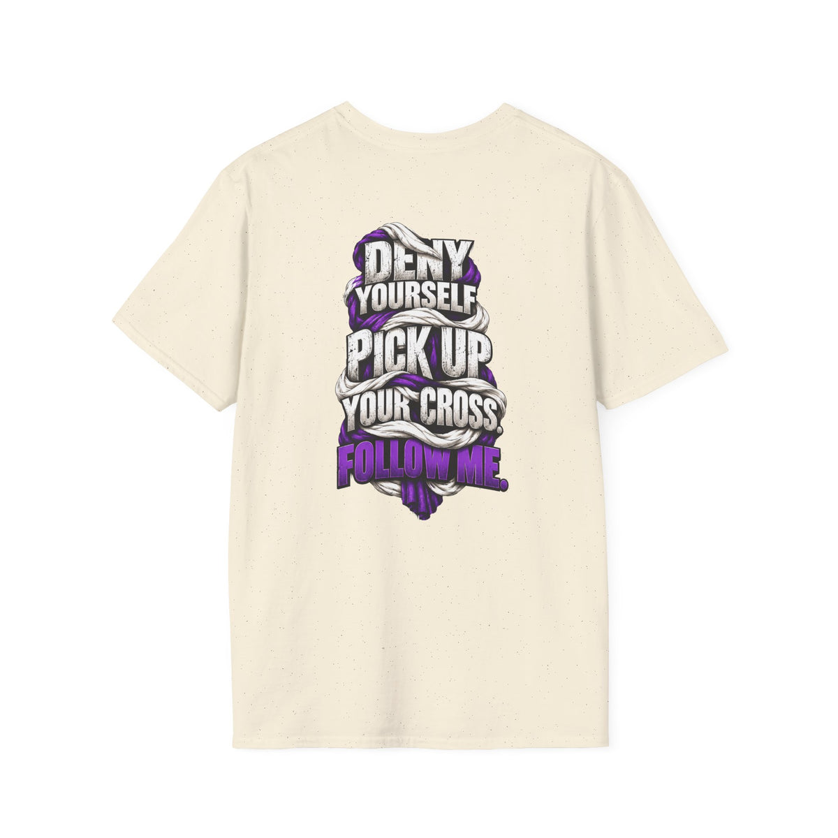 Deny Yourself. Pick Up Your Cross. Follow Me. Tee