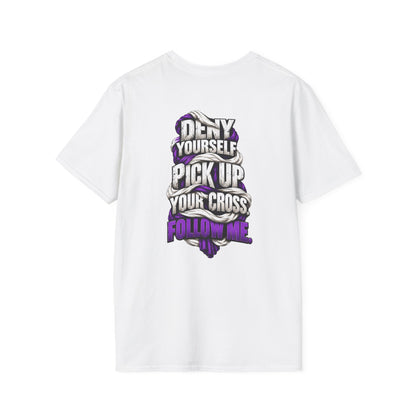 Deny Yourself. Pick Up Your Cross. Follow Me. Tee