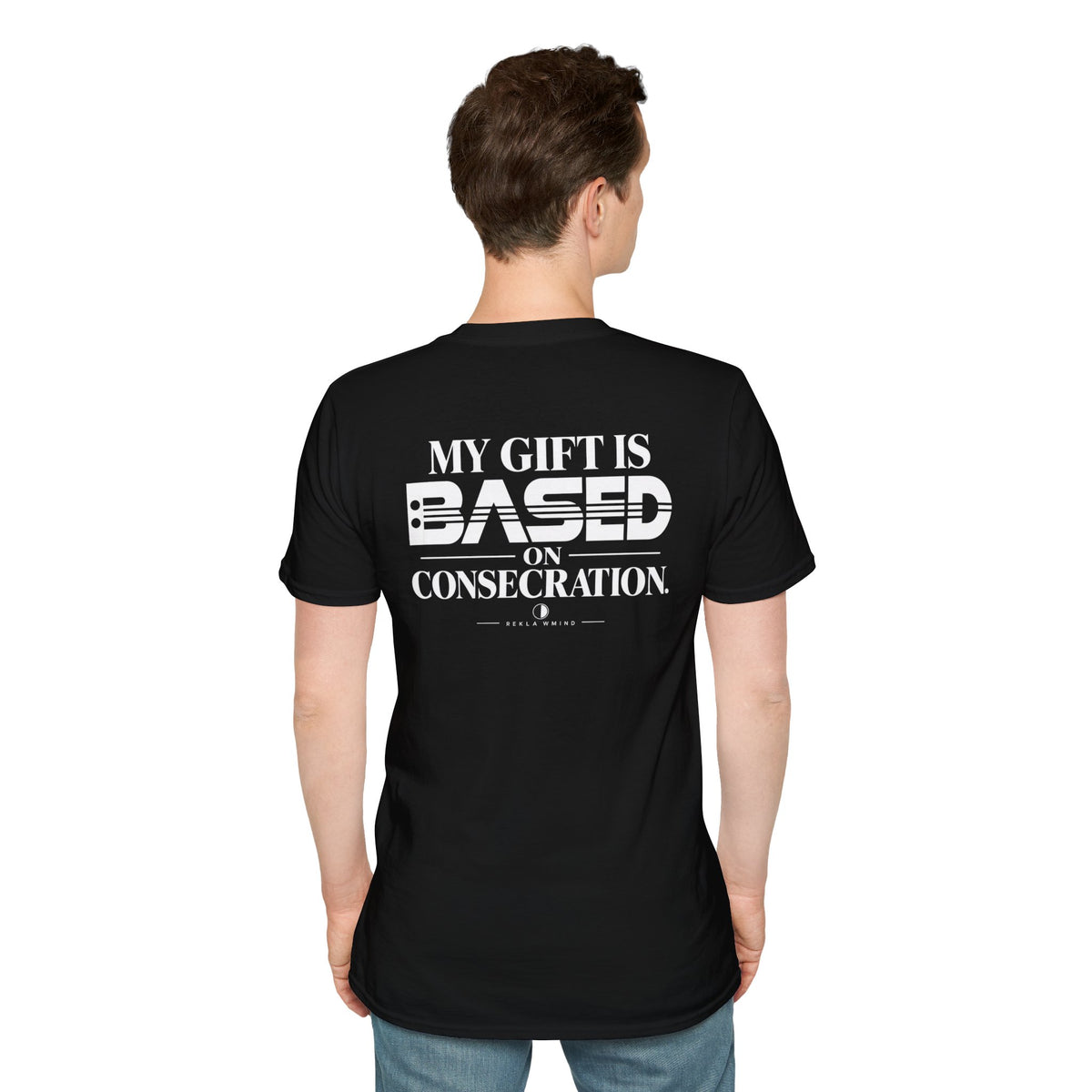 My Gift Is Based on Consecration" Graphic Tee